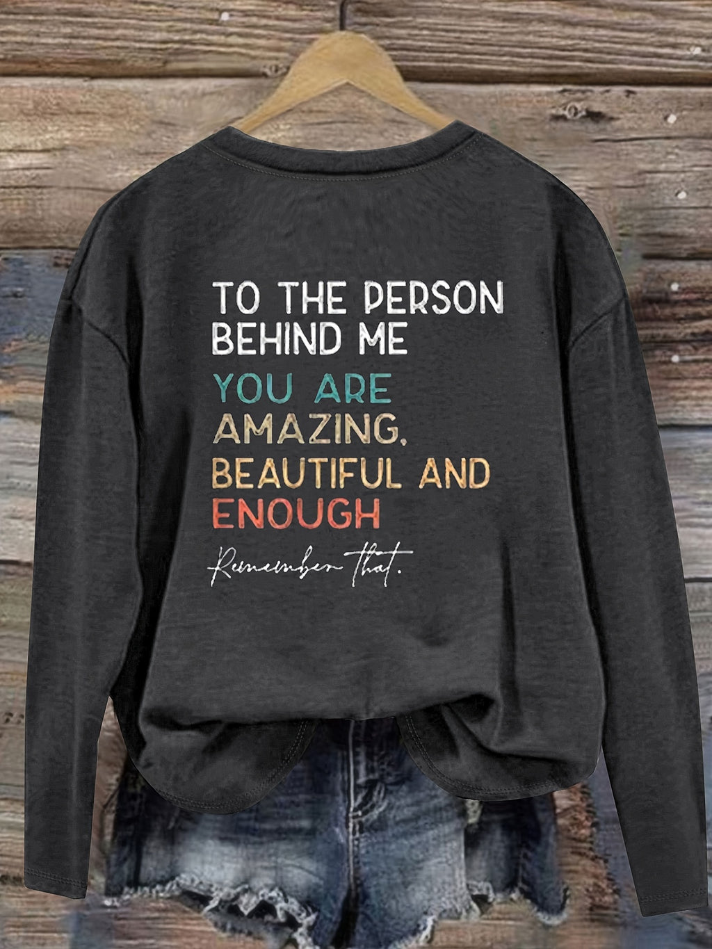 Women'S "To The Person Behind Me You Matter" Inspirational Quote Long Sleeve T-Shirt - Casual Crew Neck, Soft Polyester Blend, Perfect for Casual Attire, Motivational Clothing | Inspirational Print | Comfortable Fit