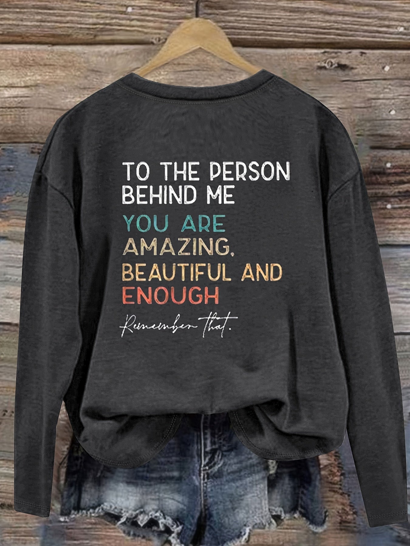 Women'S "To The Person Behind Me You Matter" Inspirational Quote Long Sleeve T-Shirt - Casual Crew Neck, Soft Polyester Blend, Perfect for Casual Attire, Motivational Clothing | Inspirational Print | Comfortable Fit