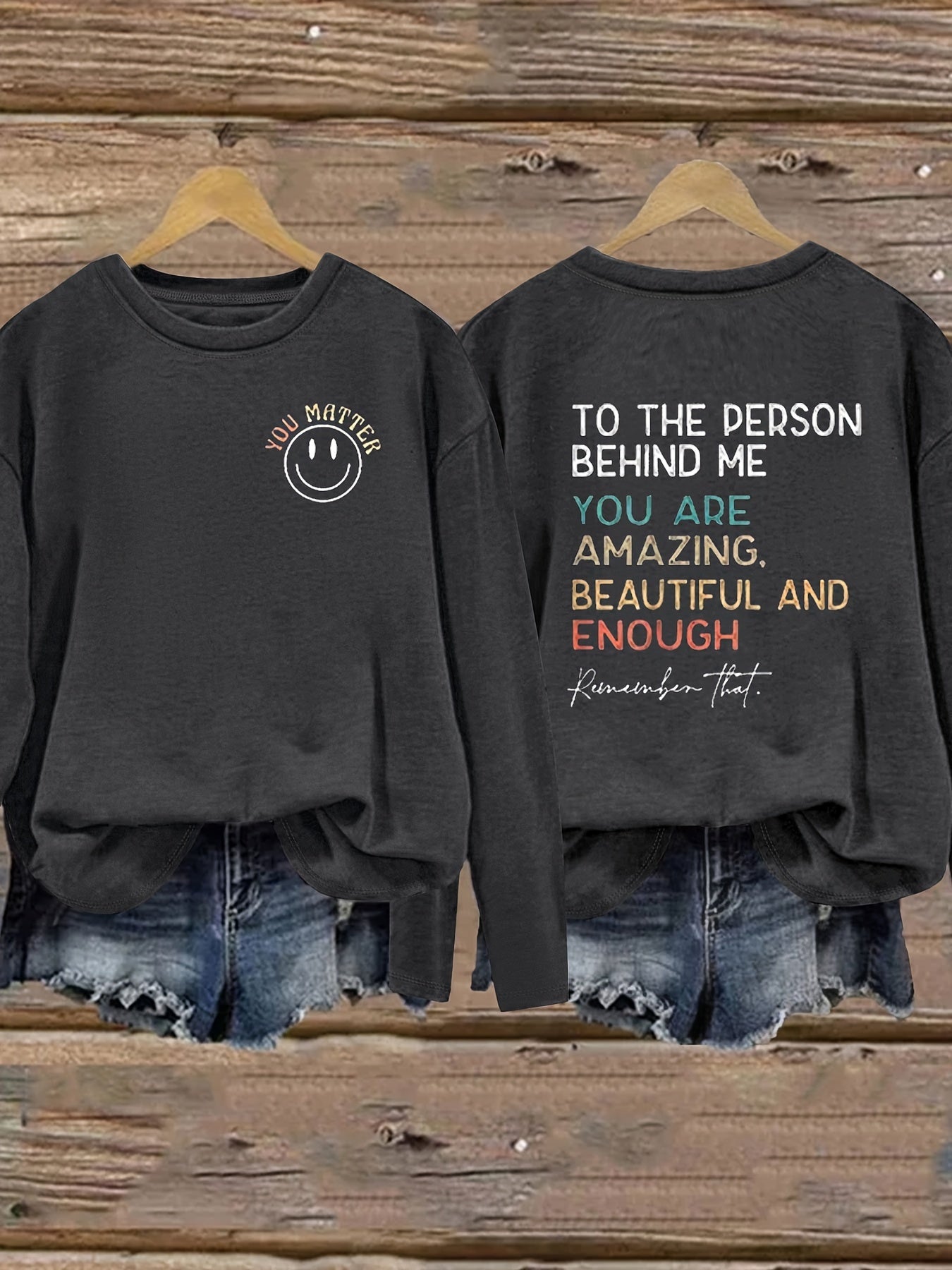 Women'S "To The Person Behind Me You Matter" Inspirational Quote Long Sleeve T-Shirt - Casual Crew Neck, Soft Polyester Blend, Perfect for Casual Attire, Motivational Clothing | Inspirational Print | Comfortable Fit