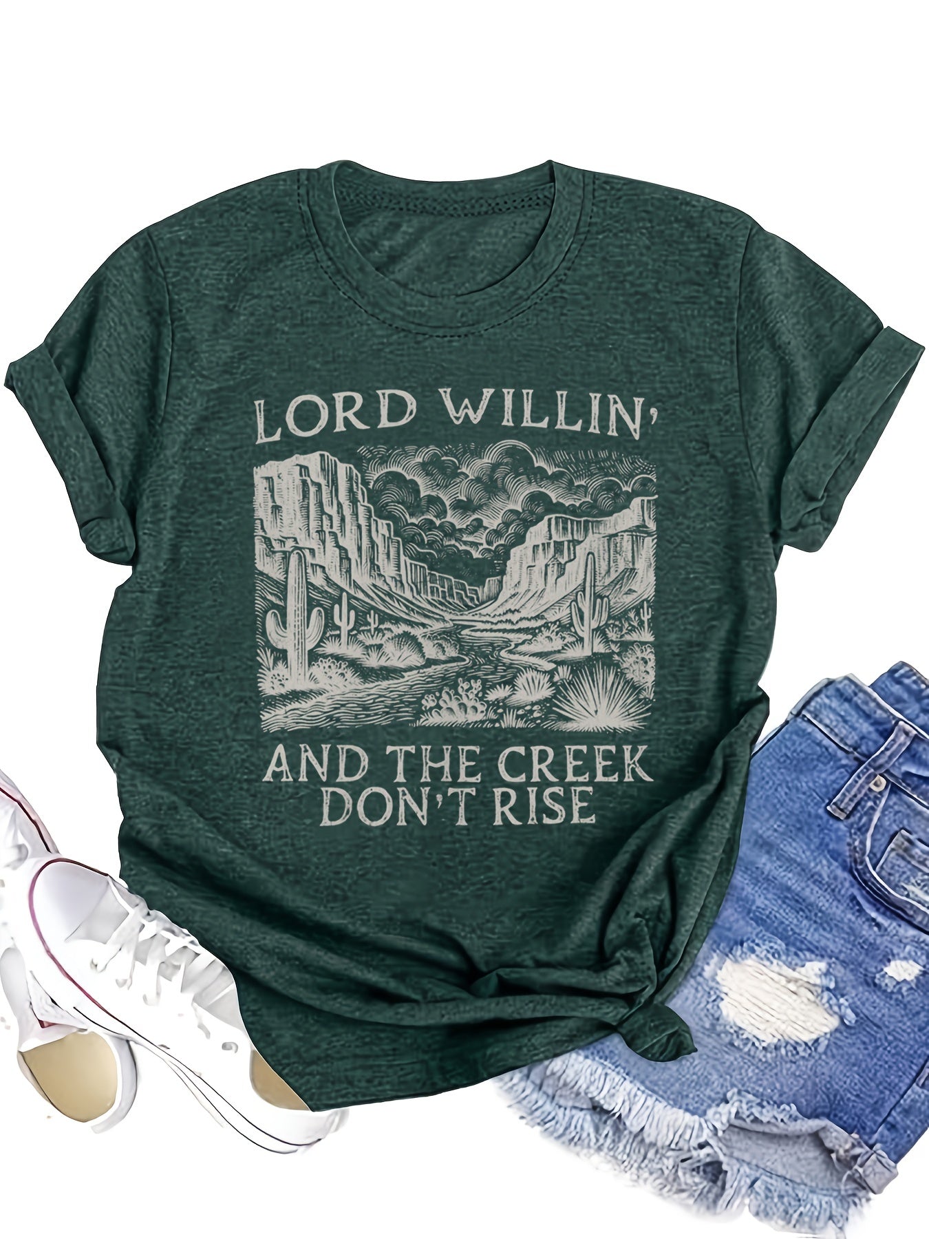 Plus Size Women's Dark Green Graphic T-Shirt - "LORD WILLIN' AND THE CREEK DON'T RISE" Desert Landscape Print, Casual Round Neck Short Sleeve Tee, Machine Washable All-Season Top, Everyday Clothing, Bold Print Shirt, Comfortable Fabric, Relaxed Fit Shirt